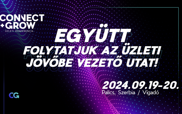Az idén is megrendezik a Connect+Grow üzleti konferenciát