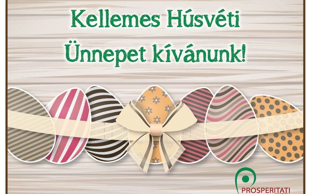 Kellemes Húsvéti Ünnepet kíván a Prosperitati Alapítvány