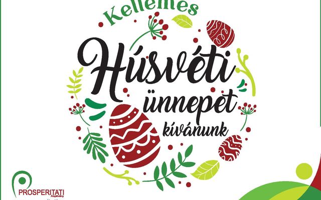 Kellemes húsvéti ünnepeket kíván a Prosperitati Alapítvány