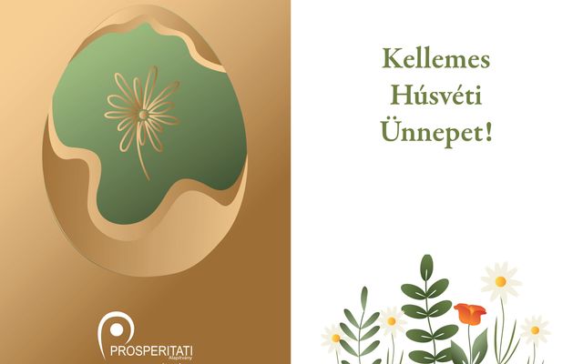 Kellemes Húsvéti Ünnepet kíván a Prosperitati Alapítvány